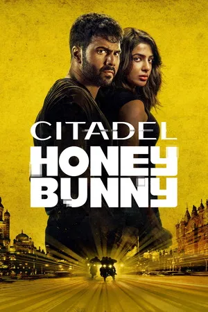 Citadel Honey Bunny 2024 Season 01 Hindi Dual Audio [ALL EPISODES]