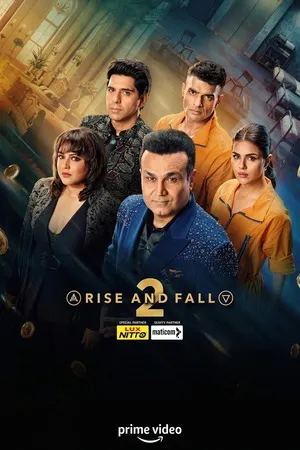 Rise and Fall 2026 Season 2 Hindi Audio [EP - 04 ADDED]