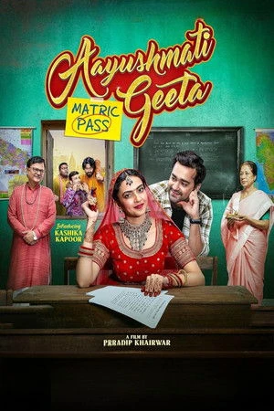 Aayushmati Geeta Matric Pass 2024 Hindi Dual Audio
